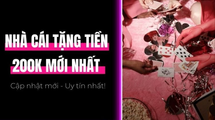 nha-cai-tang-200K-moi-nhat