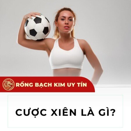 Cược Xiên là gì? Cách đặt cược xiên trong bóng đá