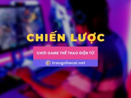 Các chiến lược đặt cược thể thao điện tử bạn nên biết