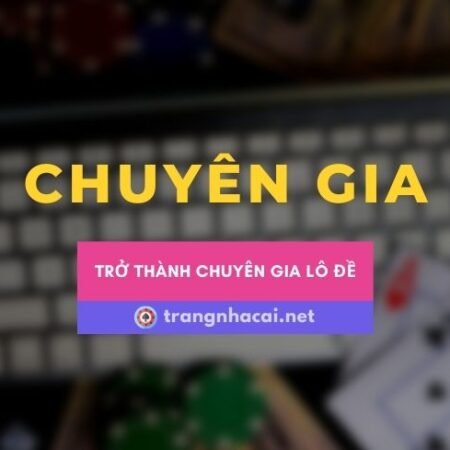Chuyên gia lô đề Miền Bắc: Kinh nghiệm chơi lô đề đỉnh cao