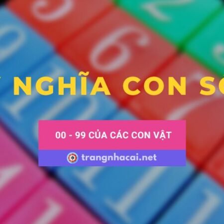 Ý nghĩa con số từ 00 đến 99 trong xổ số lô đề theo con vật