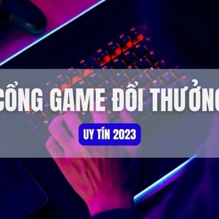 Top cổng game uy tín 2023