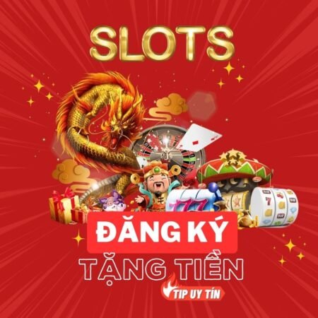 Game slot tặng tiền khi đăng ký (Mới tháng 09/2024)
