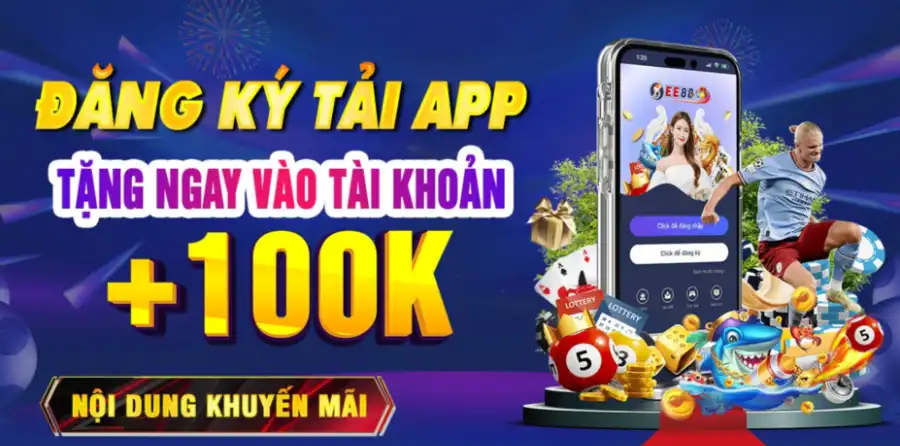 đăng ký ee88 tặng 100K