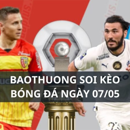 Soi kèo Lens vs Marseille: 02h00 ngày 07/05
