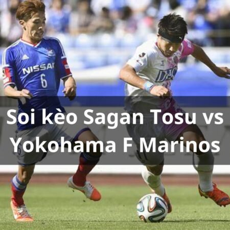 Soi kèo Sagan Tosu vs Yokohama F Marinos: 13h00 ngày 03/05