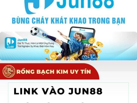 Link vào Jun88 mới nhất 2024